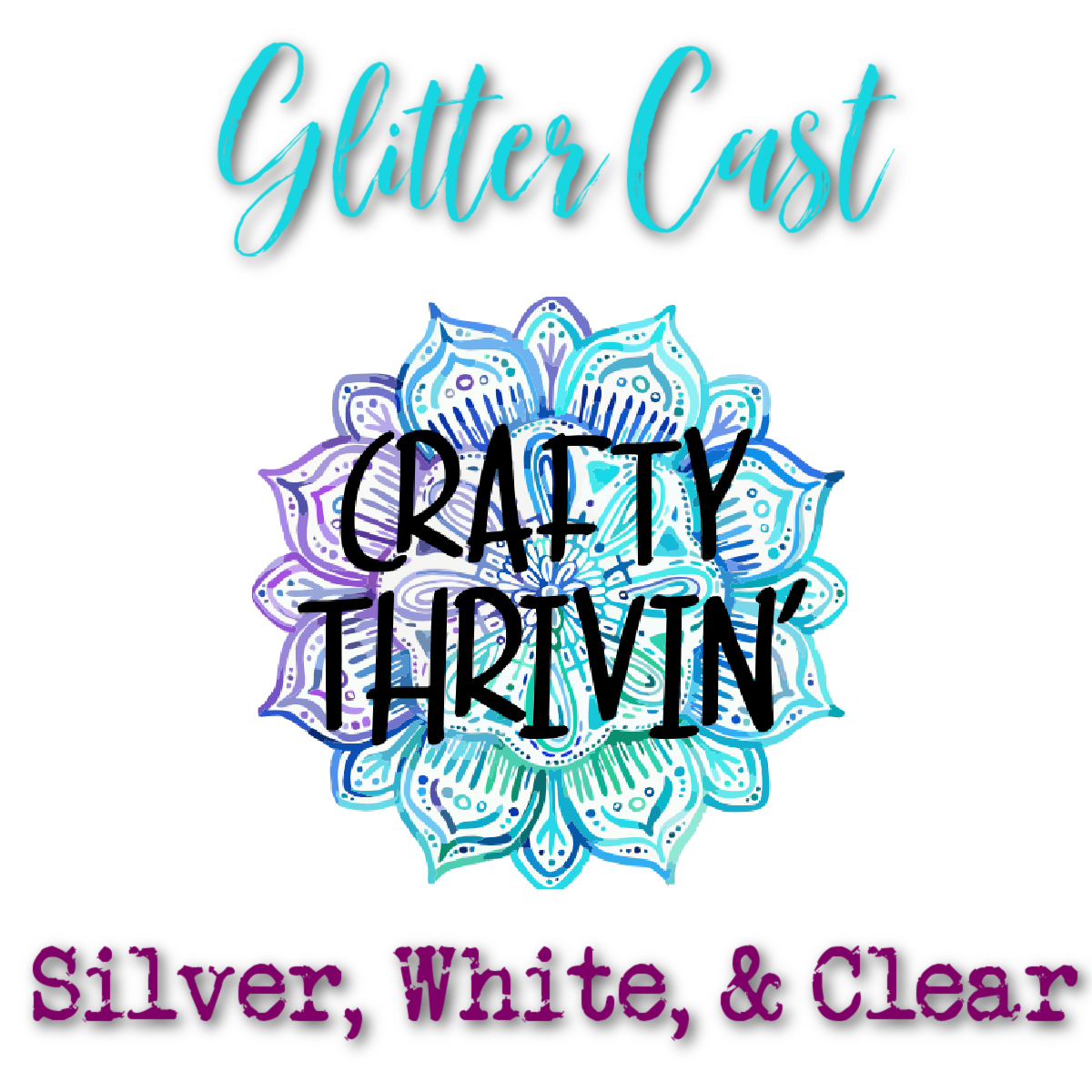 Glitter Cast Crafty Thrivin’ LLC