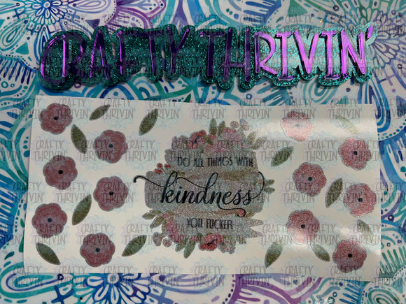 Do All Things With Kindness Glitter Libby Wrap