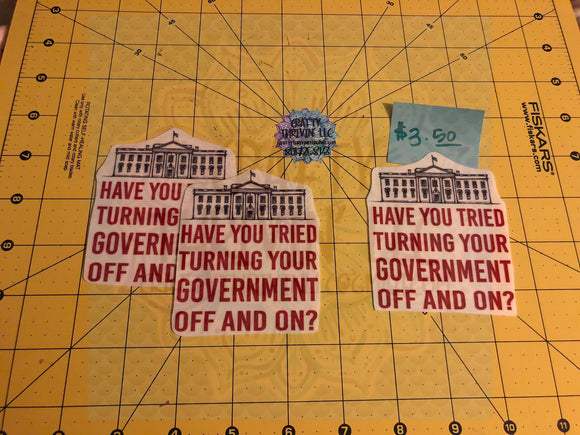 Have You Tried Turning your government Off and On