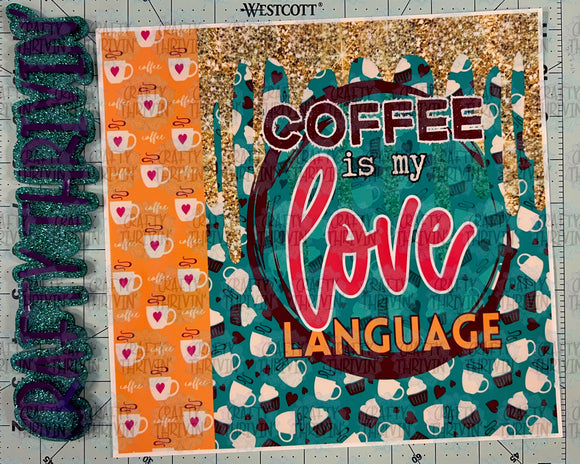Coffee Love Language 30oz Wrap -
