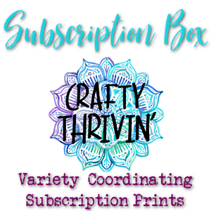 Crafty Thriver’s Subscription