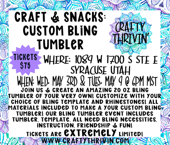 Craft & Snacks Bling Tumbler Event May