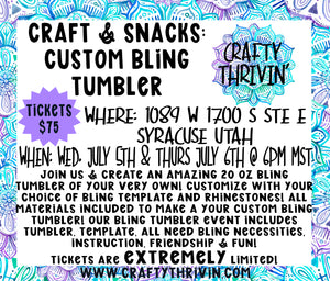 Craft & Snacks Bling Tumbler Event July