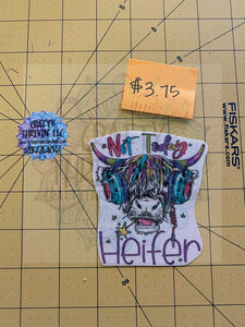 Not today heifer colorful