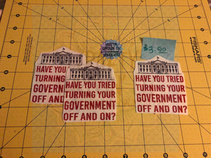 Have You Tried Turning your government Off and On
