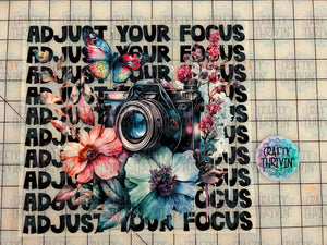 Adjust Your Focus DTF Large Print