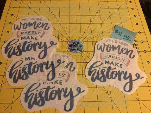 Well behaved Women Rarely Make History (banner)