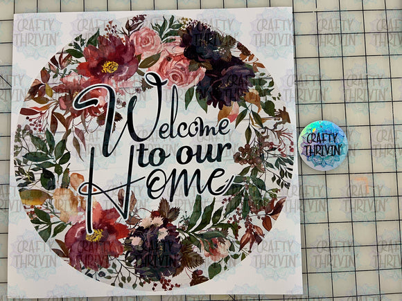 Welcome To Our Home Floral Crafty Canvas