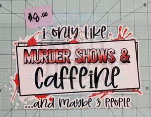 Murder Shows & Caffeine SuperSoft HTV